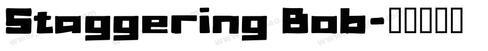 Staggering Bob字体转换